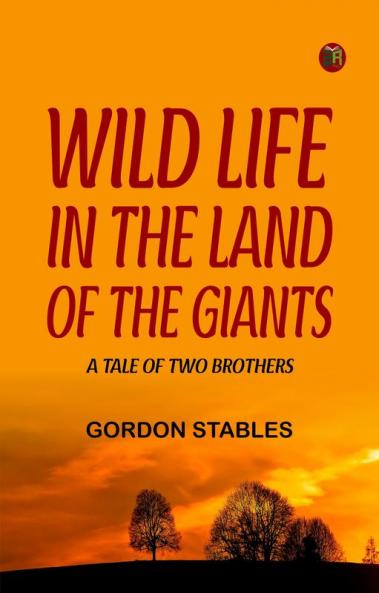 Wild Life in the Land of the Giants: A Tale of Two Brothers