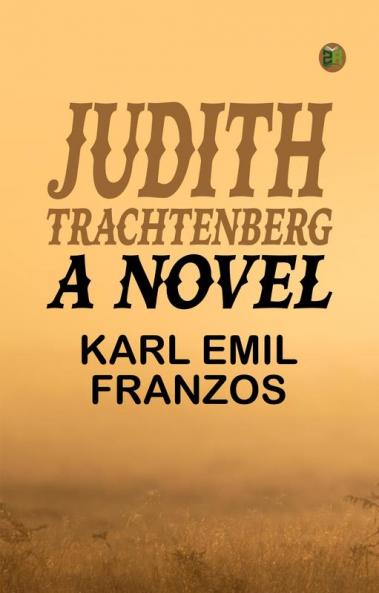 Judith Trachtenberg: A Novel