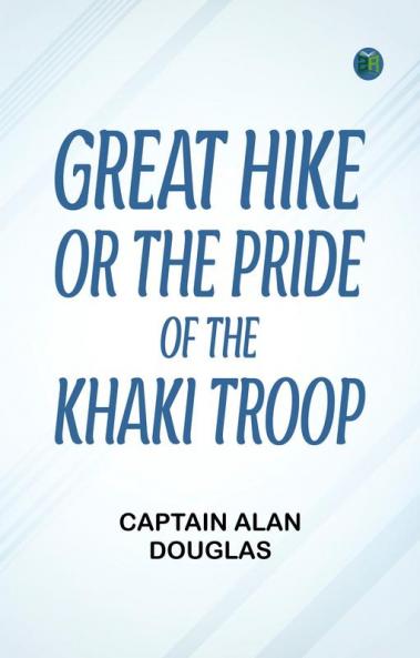 Great Hike or The Pride of the Khaki Troop