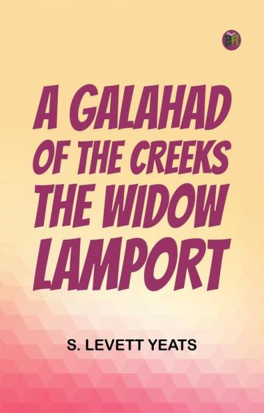 A Galahad of the Creeks The Widow Lamport