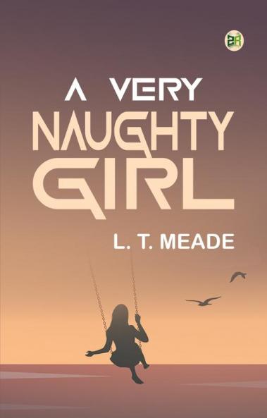 A Very Naughty Girl