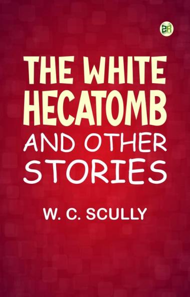 The White Hecatomb and Other Stories