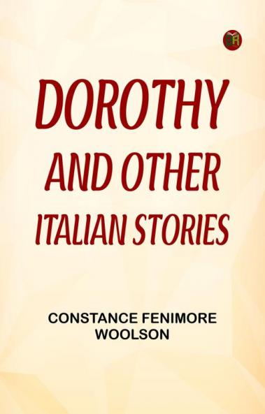 Dorothy and Other Italian Stories