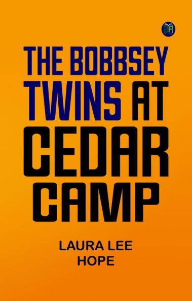 The Bobbsey Twins at Cedar Camp