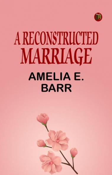 A Reconstructed Marriage