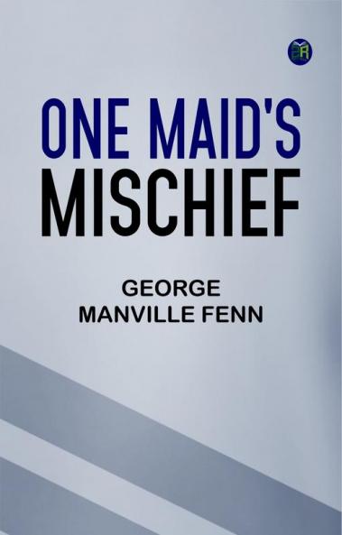 One Maid's Mischief
