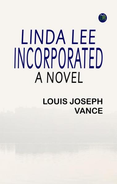 Linda Lee Incorporated: A Novel