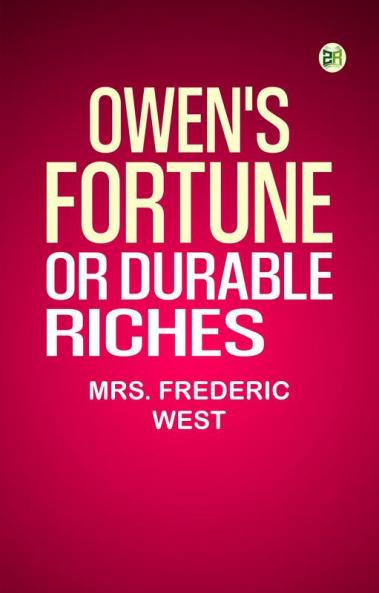 Owen's Fortune; Or Durable Riches