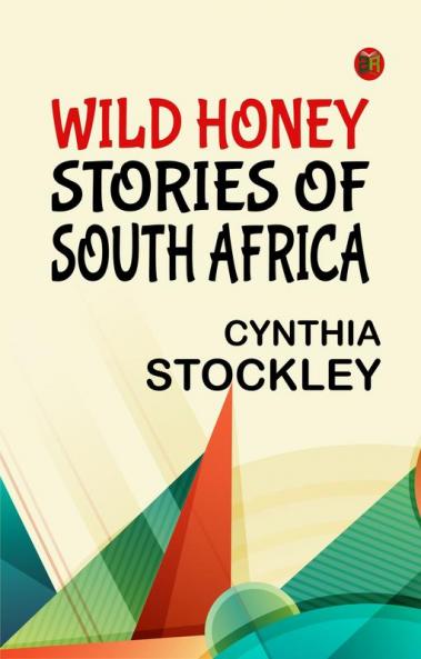 Wild Honey Stories of South Africa