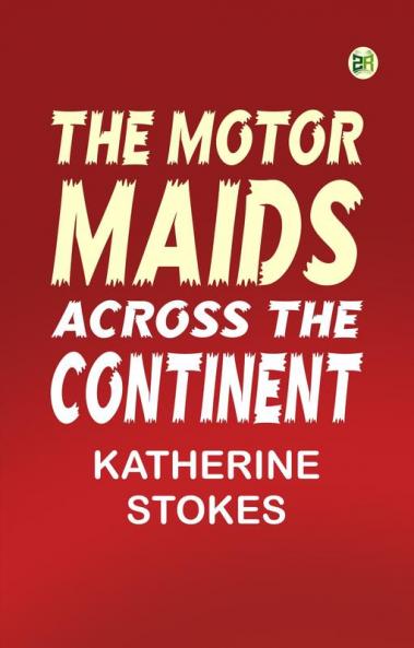 The Motor Maids Across the Continent
