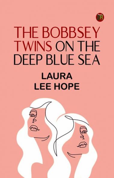 The Bobbsey Twins on the Deep Blue Sea