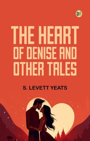 The Heart of Denise and Other Tales