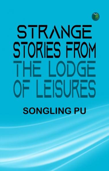 Strange Stories from the Lodge of Leisures