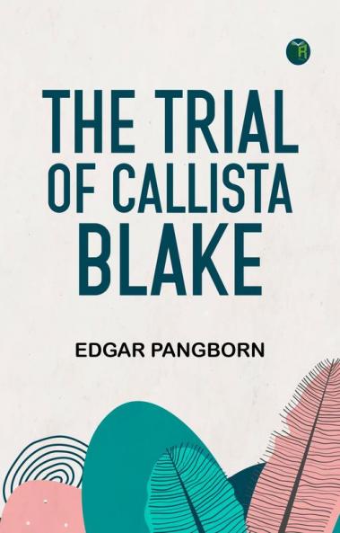 The Trial of Callista Blake