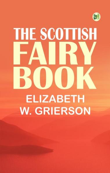The Scottish Fairy Book