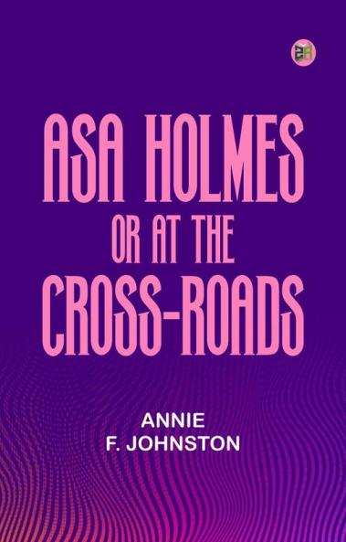 Asa Holmes or At the Cross-Roads
