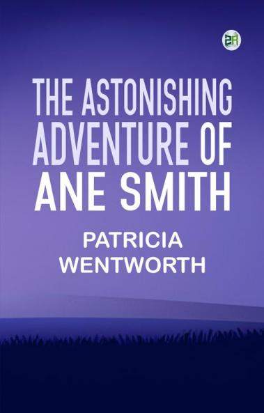 THE ASTONISHING ADVENTURE OF ANE SMITH