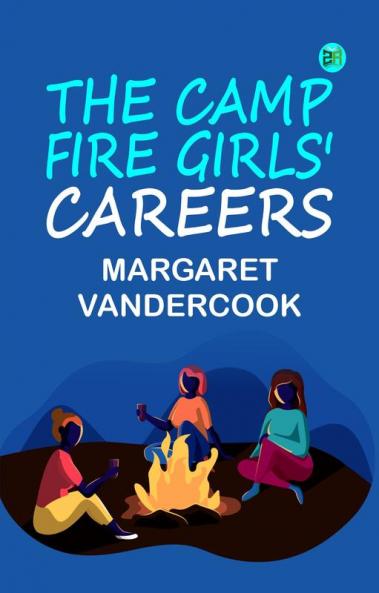 The Camp Fire Girls' Careers