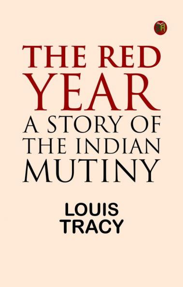 The Red Year: A Story of the Indian Mutiny