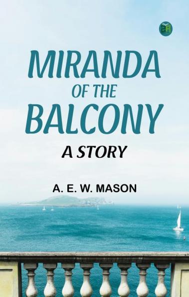Miranda of the Balcony: A Story