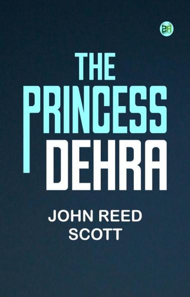 The Princess Dehra