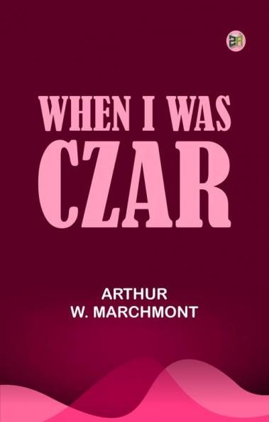 When I Was Czar