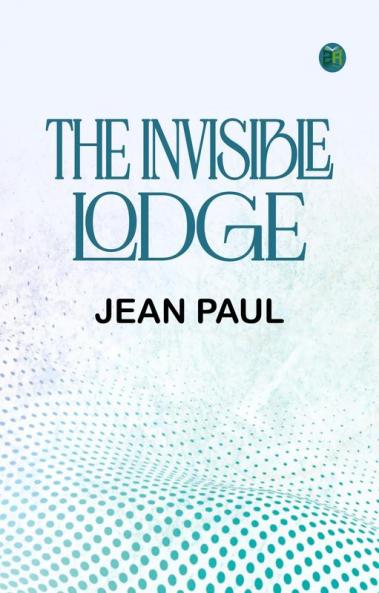The Invisible Lodge