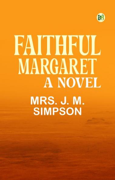 Faithful Margaret: A Novel