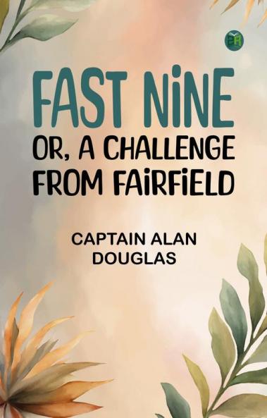 Fast Nine; or A Challenge from Fairfield