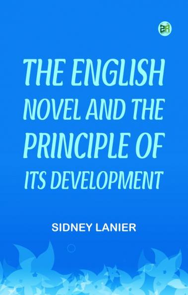 The English Novel and the Principle of its Development