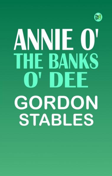 Annie o' the Banks o' Dee