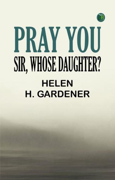 Pray You Sir Whose Daughter?