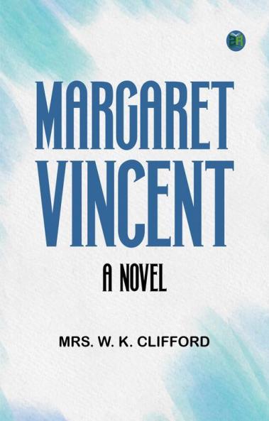 Margaret Vincent  A Novel