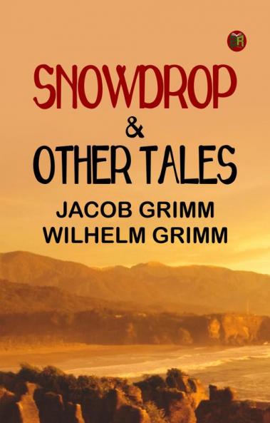 Snowdrop & Other Tales