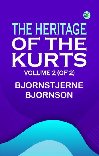 The Heritage of the Kurts Volume 2 (of 2)