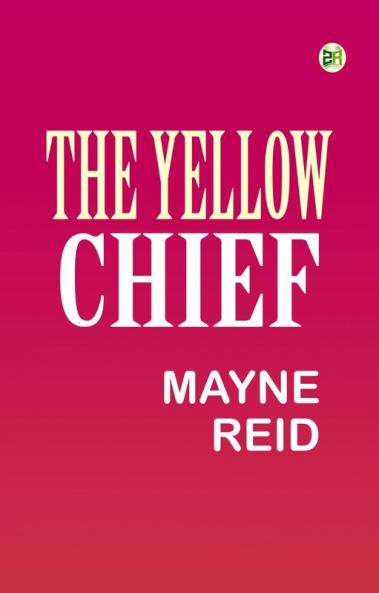 The Yellow Chief