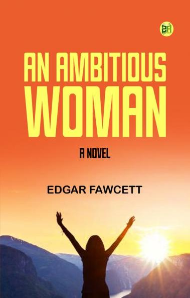 An Ambitious Woman: A Novel