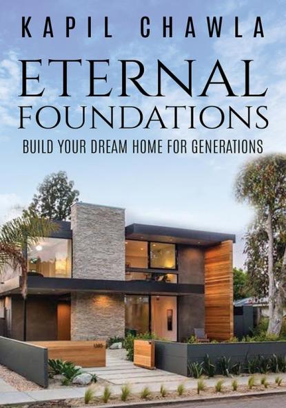 Eternal Foundations: Build your dream home for Generations