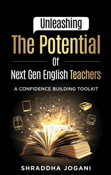 Unleashing the Potential of Next Gen English Teachers