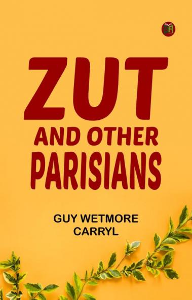 Zut and Other Parisians