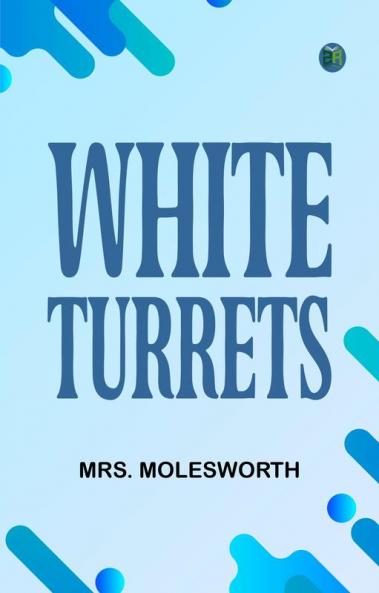 White Turrets