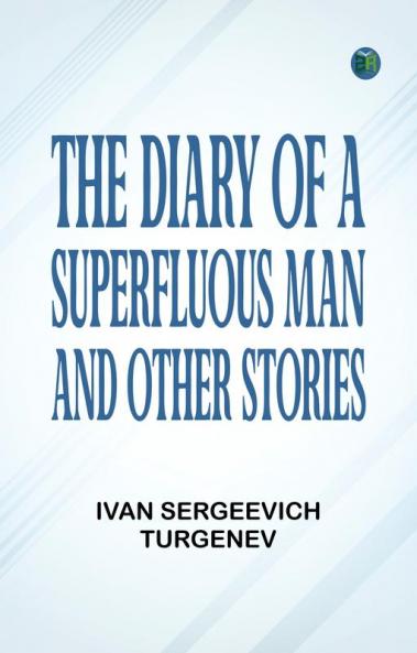 The Diary of a Superfluous Man and Other Stories