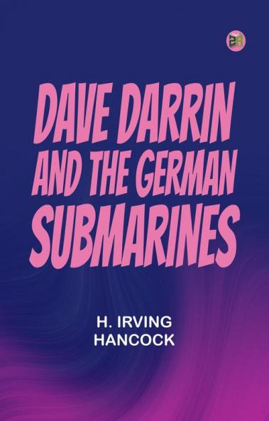 Dave Darrin and the German Submarines