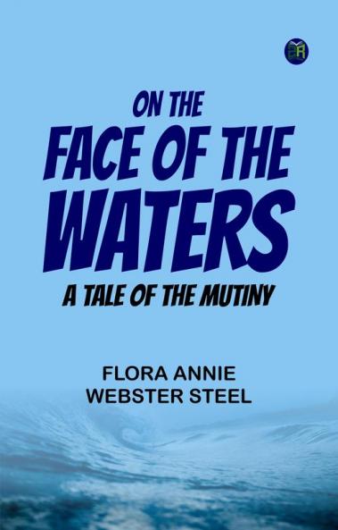 On the Face of the Waters  A Tale of the Mutiny
