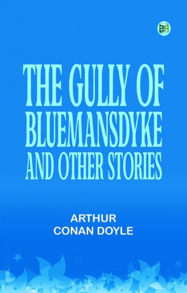 The Gully of Bluemansdyke and Other stories