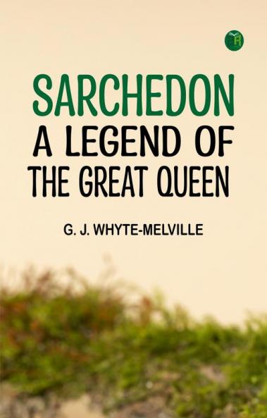 Sarchedon  A Legend of the Great Queen