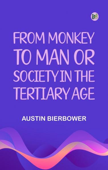 From Monkey to Man or Society in the Tertiary Age