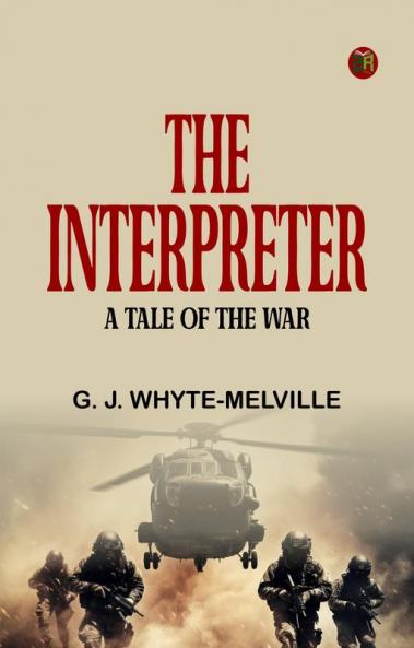 The Interpreter  A Tale of the War