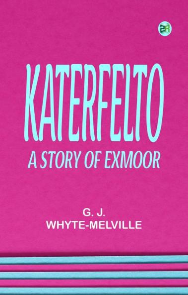 Katerfelto  A Story of Exmoor