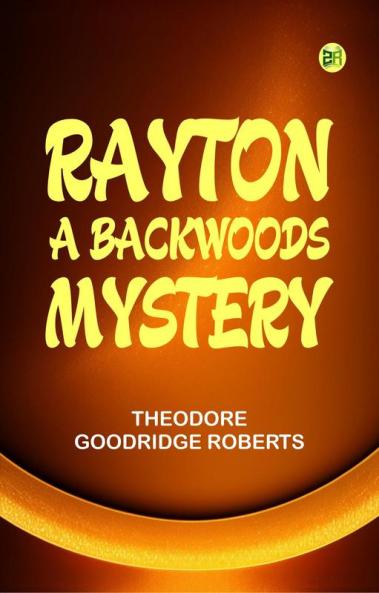Rayton  A Backwoods Mystery